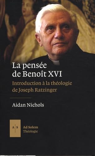 Beispielbild fr La pense de Benot XVI : Introduction  la thologie de Joseph Ratzinger zum Verkauf von medimops