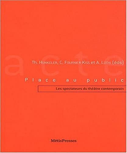Beispielbild fr Place au public : Les spectateurs du thtre contemporain zum Verkauf von Revaluation Books