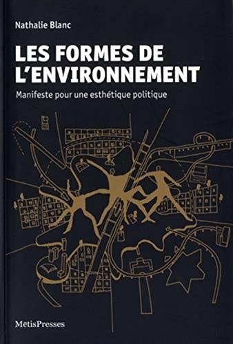 9782940406319: Les Formes de l'Environnement: Manifeste Pour une Esthtique Politique