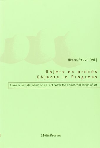9782940406425: Objets en Proces / Objects In Progrss: Aprs la Dematerialisation de l'Art...