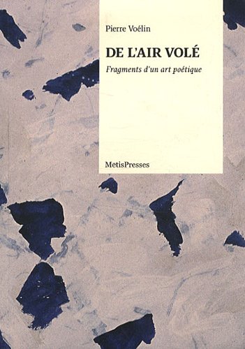 Stock image for De l'Air Vole. Fragment d'un Art Potique for sale by Gallix