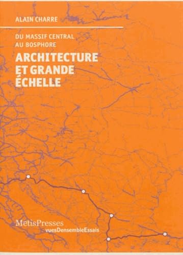 9782940406685: Architecture et grande chelle: Du Massif Central au Bosphore