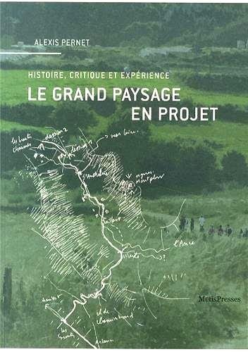 9782940406784: Le grand paysage en projet: Histoire, critique et exprience