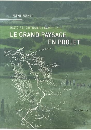 9782940406784: Le grand paysage en projet: Histoire, critique et exprience