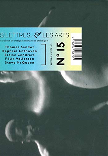 9782940408764: Les Lettres et les arts N15: Cahiers Suisses de Critique Litteraire