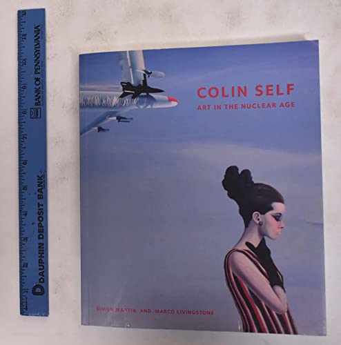 9782940411023: Colin Self: art in the nuclear age