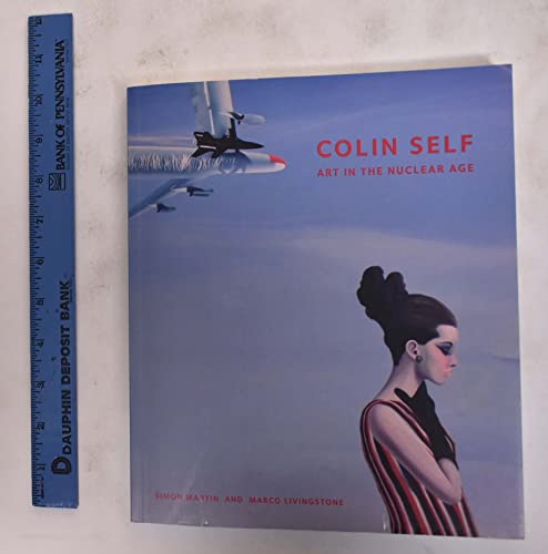 

Colin Self: art in the nuclear age