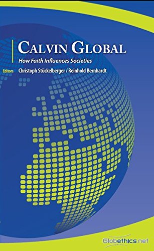 Stock image for Calvin Global: How Faith Influences Societies (Globethics Global Series) for sale by Books Unplugged