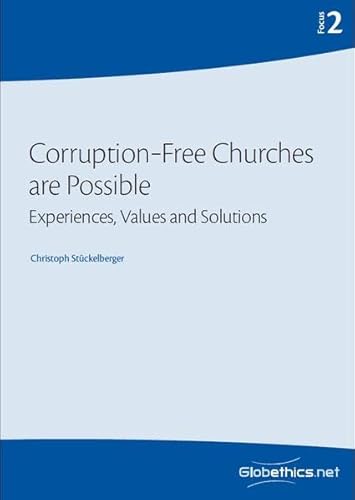9782940428076: Corruption-Free Churches are Possible: Experiences, Values and Solutions (Globethics Focus Series)