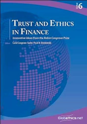 Stock image for Trust and Ethics in Finance: Innovative Ideas from the Robin Cosgrove Prize (Globethics.net Global) for sale by medimops