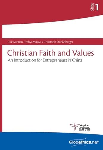 9782940428878: Christian Faith and Values: An Introduction for Entrepreneurs in China: Volume 1 (Globethics.net China Christian)
