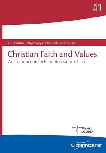 9782940428878: Christian Faith and Values: An Introduction for Entrepreneurs in China (Globethics.net China Christian)