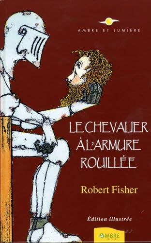 9782940430000: Le Chevalier  l'armure rouille