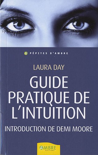 Imagen de archivo de Guide pratique de l'intuition : Comment exploiter son intuition naturelle pour la mettre  son service a la venta por medimops