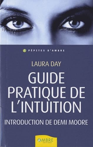 Stock image for Guide pratique de l'intuition : Comment exploiter son intuition naturelle pour la mettre  son service for sale by medimops