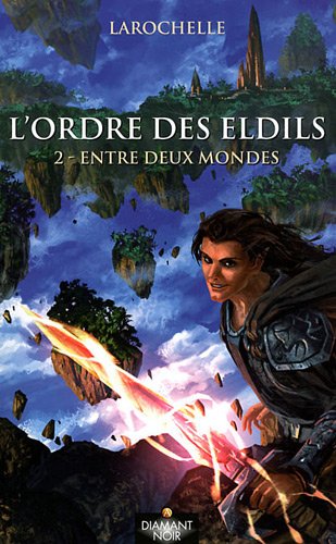 Stock image for L'ordre des Eldils, Tome 2 : Entre deux mondes for sale by Ammareal