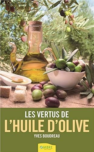 Beispielbild fr Les vertus de l'Huile d'olive zum Verkauf von medimops