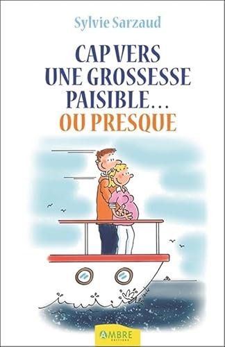 9782940430949: Cap vers une grossesse paisible... Ou presque