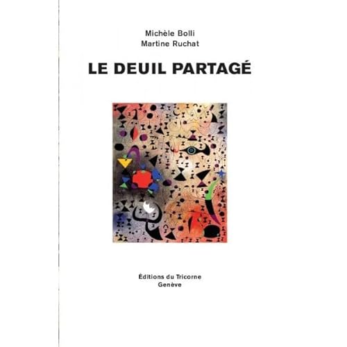 Stock image for Le deuil partag [Broch] Bolli, Michle et Ruchat, Martine for sale by BIBLIO-NET