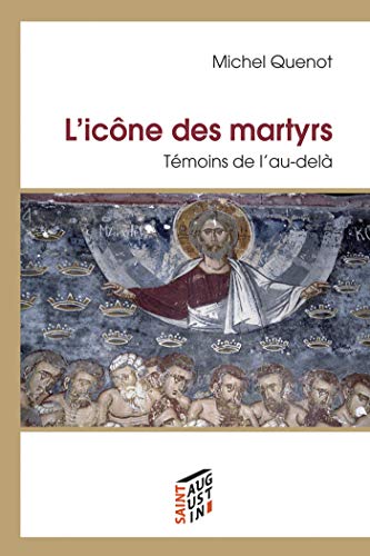 Stock image for L'icne des martyrs QUENOT, MICHEL for sale by BIBLIO-NET
