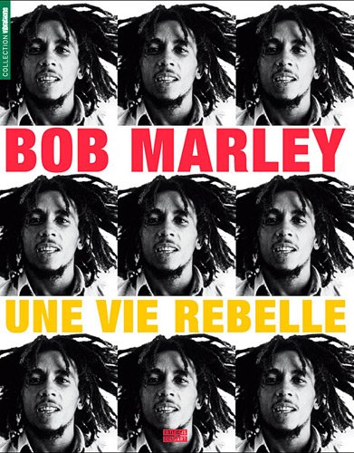 Beispielbild fr Bob Marley : Une Vie Rebelle zum Verkauf von RECYCLIVRE