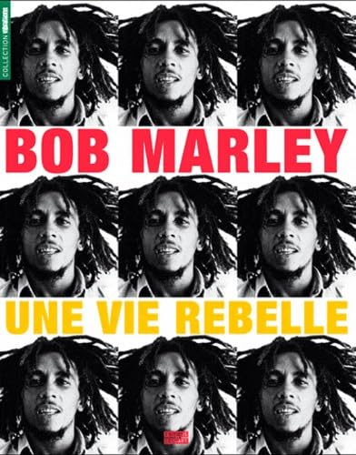 Imagen de archivo de Bob Marley : Une Vie Rebelle a la venta por RECYCLIVRE