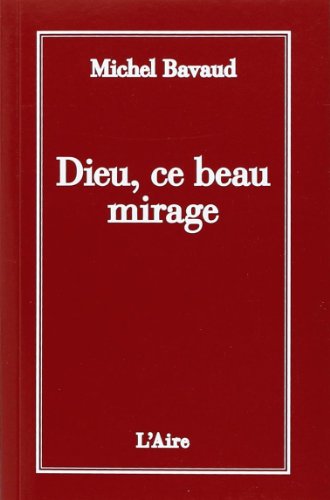 Beispielbild fr Dieu Ce Beau Mirage zum Verkauf von Ammareal