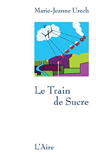 Stock image for Le Train de sucre [Broch] Urech, Marie-Jeanne for sale by BIBLIO-NET
