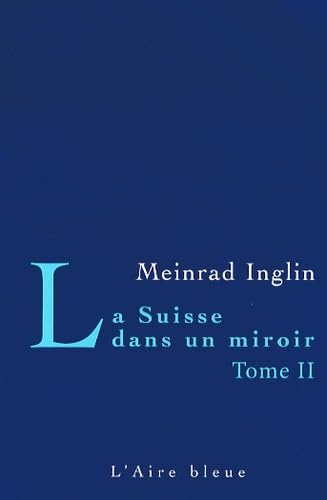 9782940478446: La Suisse dans un miroir: Tome 2