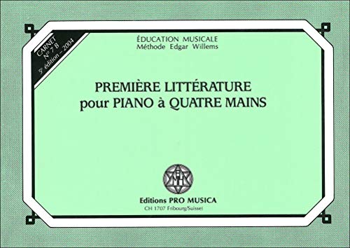 Stock image for Premire littrature pour piano  quatre mains : Carnet n 7B [Broch] Willems, Edgar for sale by BIBLIO-NET