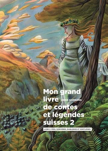 Beispielbild fr Mon grand livre de contes et lgendes suisses, vol. 2: Fes, Sorcires, Diableries et Sortilges zum Verkauf von Gallix