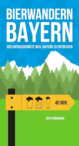 9782940481804: Bierwandern Bayern: Der erfrischendste Weg, Bayern zu entdecken