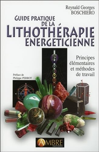 Beispielbild fr Guide pratique de la lithothrapie nergticienne zum Verkauf von Gallix