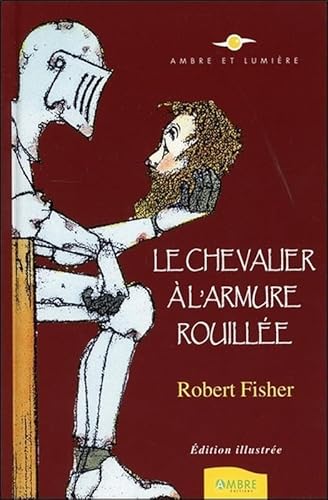 Beispielbild fr Le Chevalier  l'armure rouille - Edition illustre zum Verkauf von Gallix