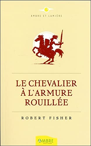 Stock image for Le Chevalier  l'armure rouill e for sale by GoldenWavesOfBooks