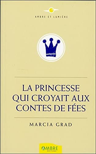Beispielbild fr La Princesse qui croyait aux contes de fes zum Verkauf von Gallix