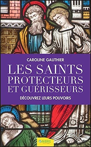 Beispielbild fr Les saints protecteurs et gurisseurs - Dcouvrez leurs pouvoirs zum Verkauf von Gallix