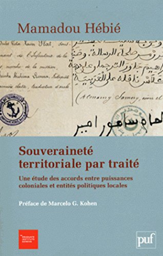 9782940503612: Souverainet territoriale par trait : Une tude des accords entre puissances coloniales et entits politiques locales