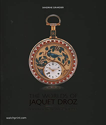 9782940506392: The Worlds of Jaquet Droz: Horological Art and Artistic Horology