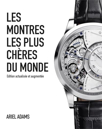 Beispielbild fr LES MONTRES LES PLUS CHERES DU MONDE zum Verkauf von Gallix