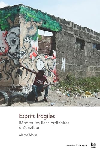 Stock image for Esprits fragiles. Rparer les liens ordinaires  Zanzibar [Broch] Motta, Marco et Lambek, Michael for sale by BIBLIO-NET