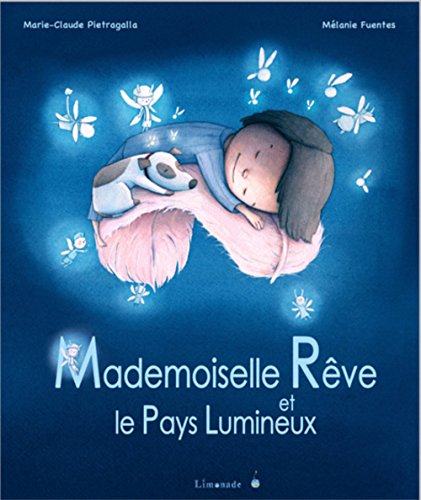 Stock image for Mademoiselle Rve Et Le Pays Lumineux for sale by RECYCLIVRE