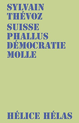 Beispielbild fr Suisse Phallus Democratie Molle zum Verkauf von medimops