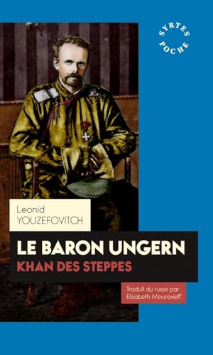 Beispielbild fr Le Baron Ungern, Khan Des Steppes (Syrtes Poche) zum Verkauf von AwesomeBooks