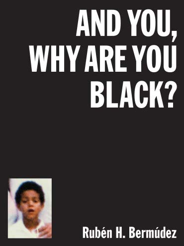 Imagen de archivo de And You, Why Are You Black? a la venta por GF Books, Inc.