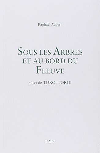 Stock image for Sous les Arbres au Bord du Fleuve [Broch] Raphael, Aubert for sale by BIBLIO-NET