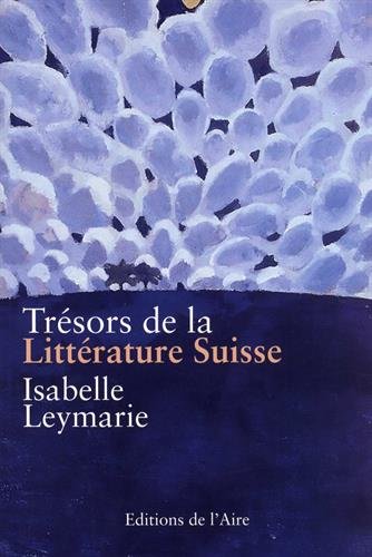 Stock image for Trésors De La Littérature Suisse for sale by RECYCLIVRE