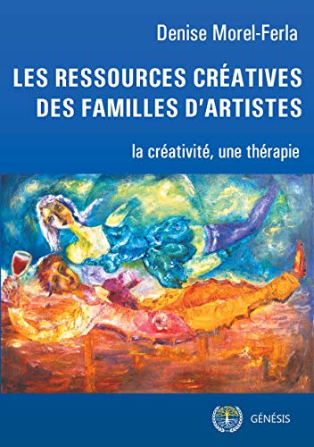 9782940540150: Les ressources cratives des familles d'artistes: La crativit, une thrapie (LLB.SCIENC.HUM.)