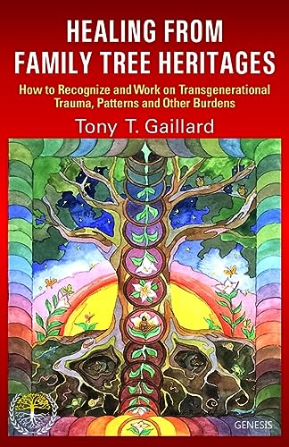9782940540426: HEALING FROM FAMILY TREE HERITAGES: How to Recognize and Work on Transgenerational Trauma, Patterns and Other Burdens