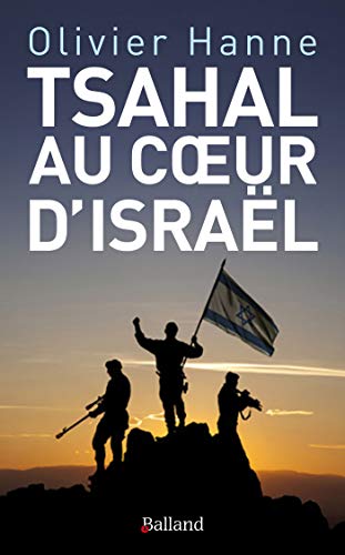 9782940556298: Tsahal au coeur d'Isral: Histoire et sociologie d'une cohsion entre arme et nation